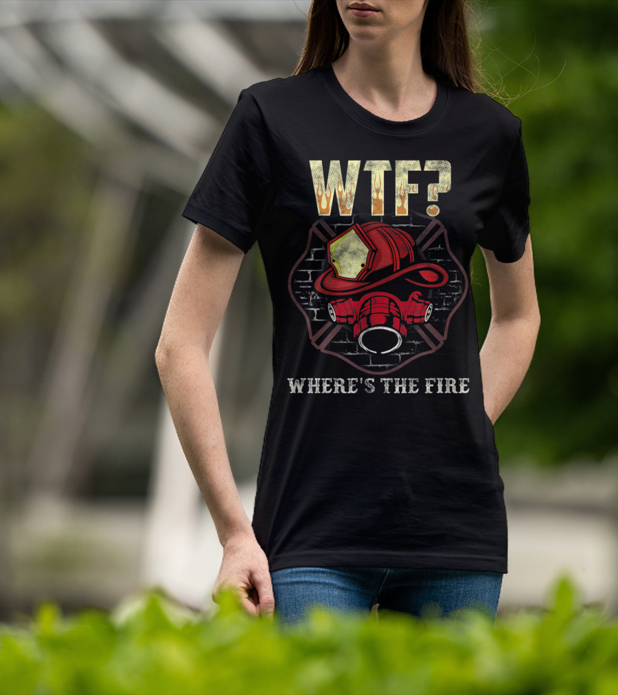 WTF? Firefighter Helmet And Mask Brick Wall Where's The Fire T-Shirt