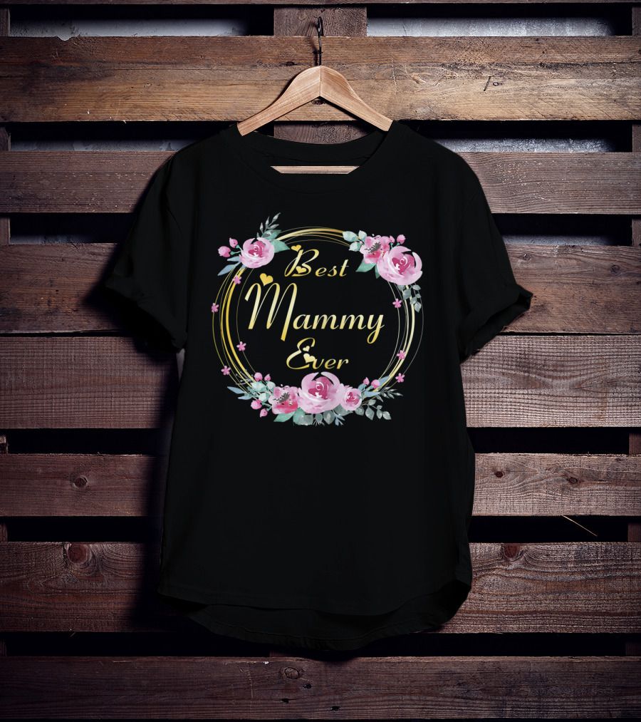 Best Mammy Ever Floral Rose Wreath T-Shirt