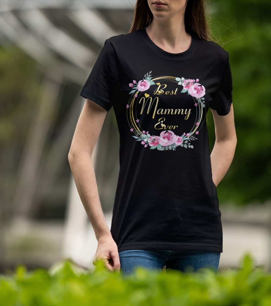 Best Mammy Ever Floral Rose Wreath T-Shirt