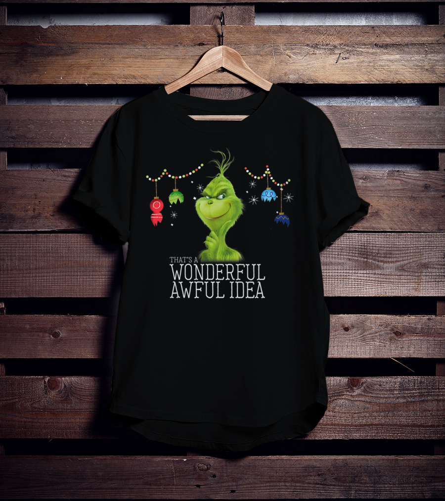 That's A Wonderful Awful Idea Grinch Christmas Ornaments T-Shirt