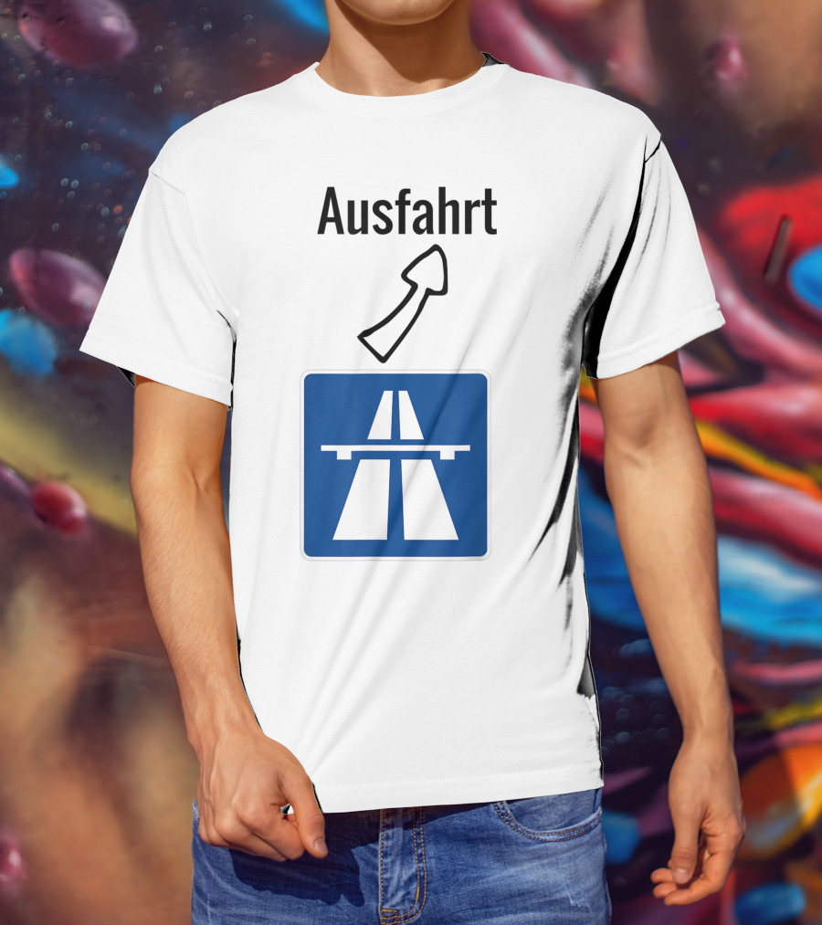 Ausfahrt Autobahn Europe Highway Road Sign Exit T-Shirt