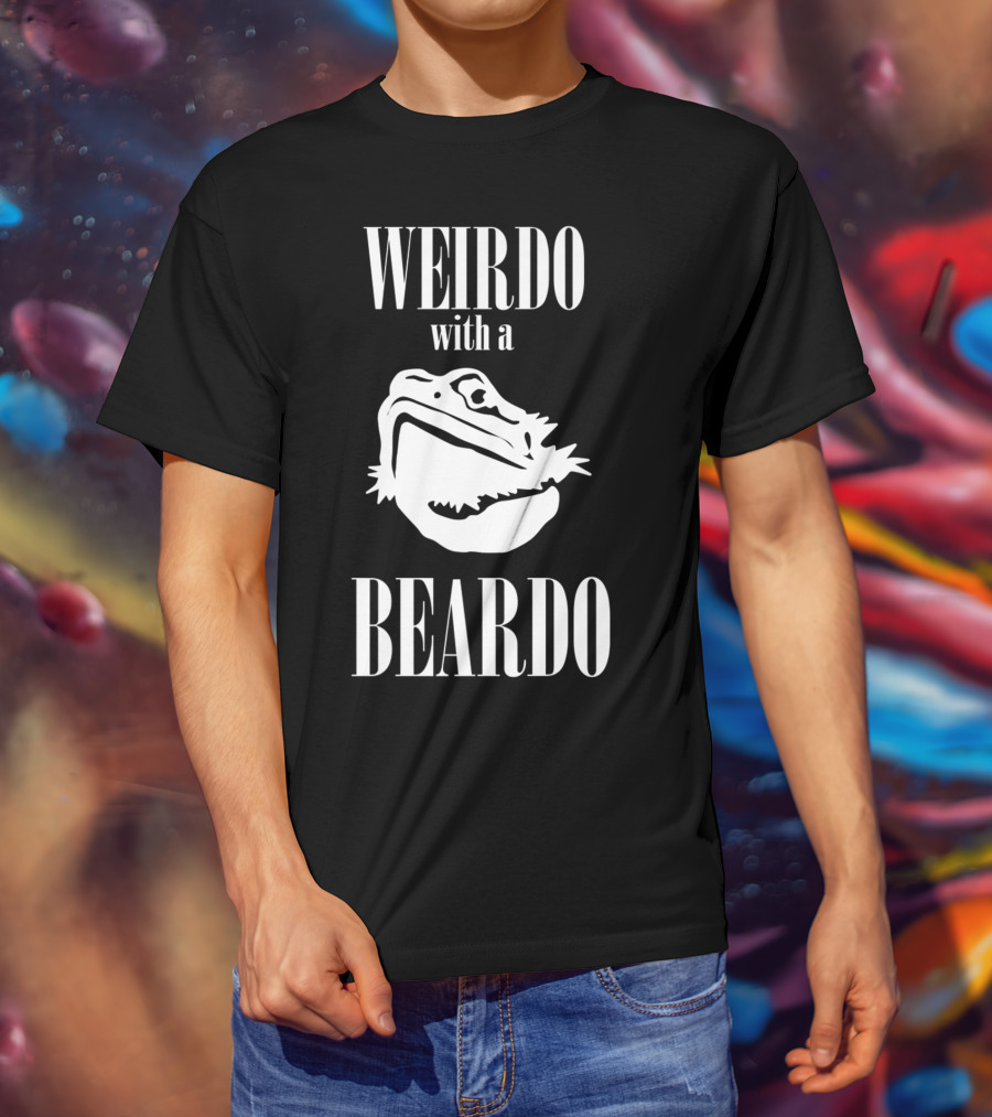 WEIRDO With A BEARDO T-Shirt