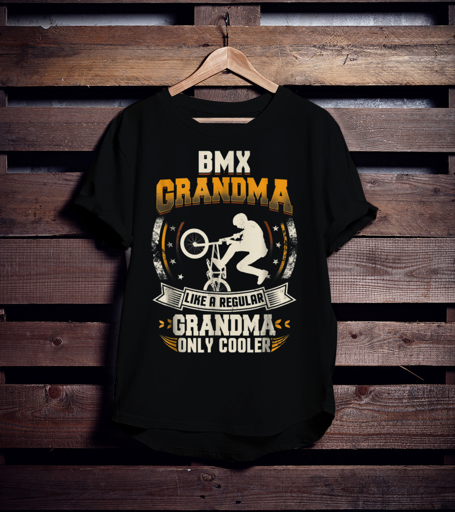 BMX Grandma Like A Regular Grandma Only Cooler T-Shirt