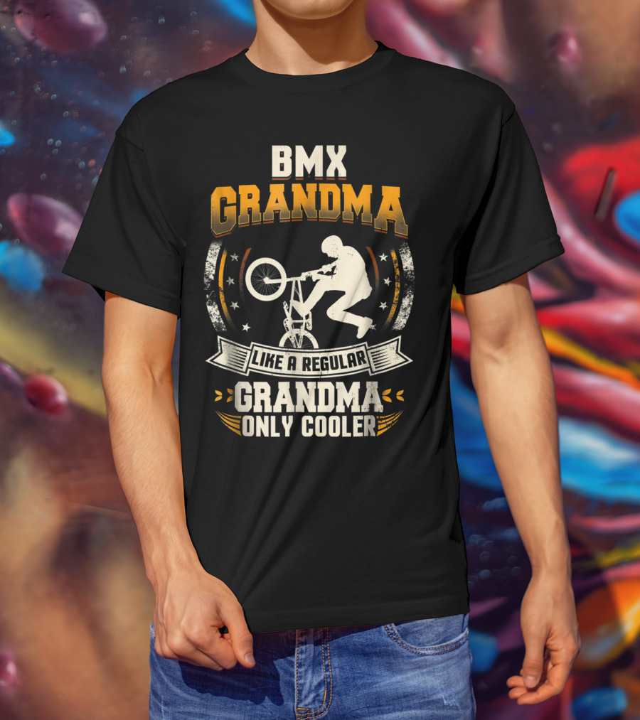 BMX Grandma Like A Regular Grandma Only Cooler T-Shirt