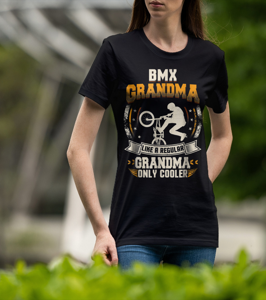 BMX Grandma Like A Regular Grandma Only Cooler T-Shirt