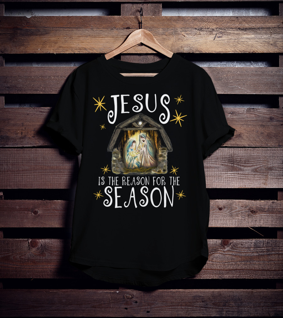 Jesus Is The Reason For The Season Nativity Scene T-Shirt