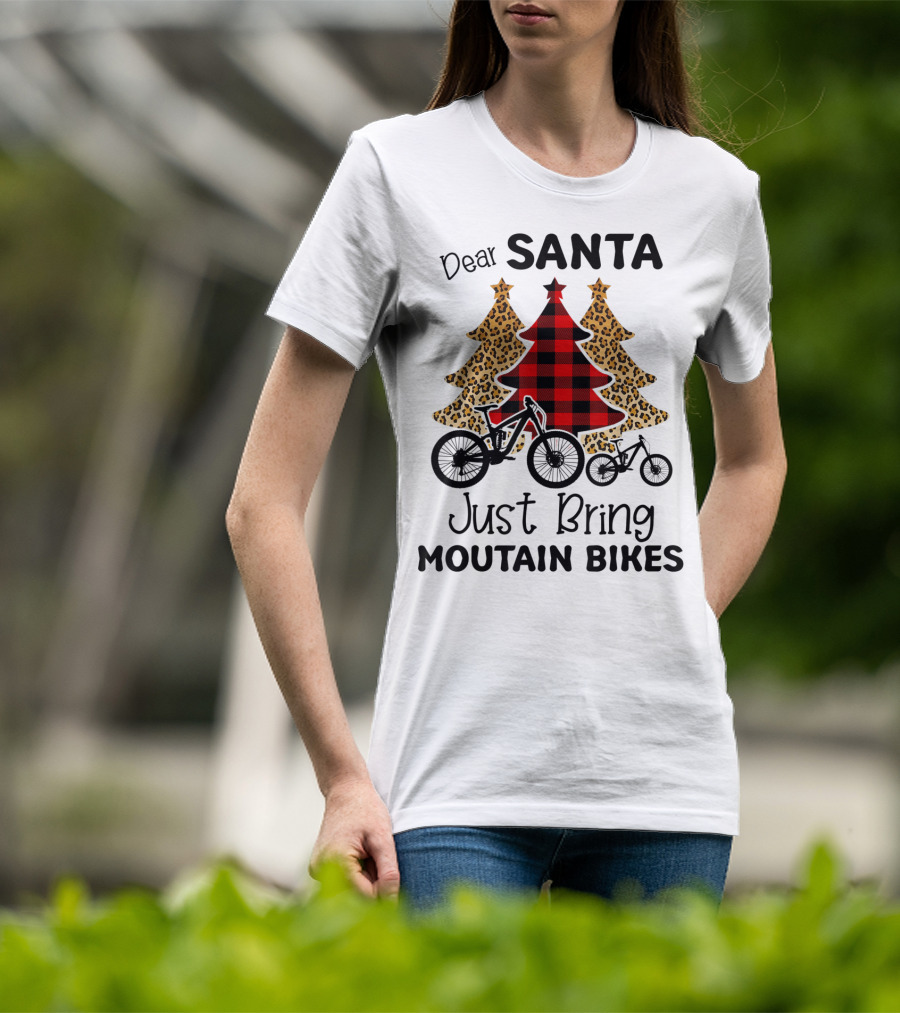 Dear Santa Just Bring Mountain Bikes Plaid And Leopard Trees T-Shirt