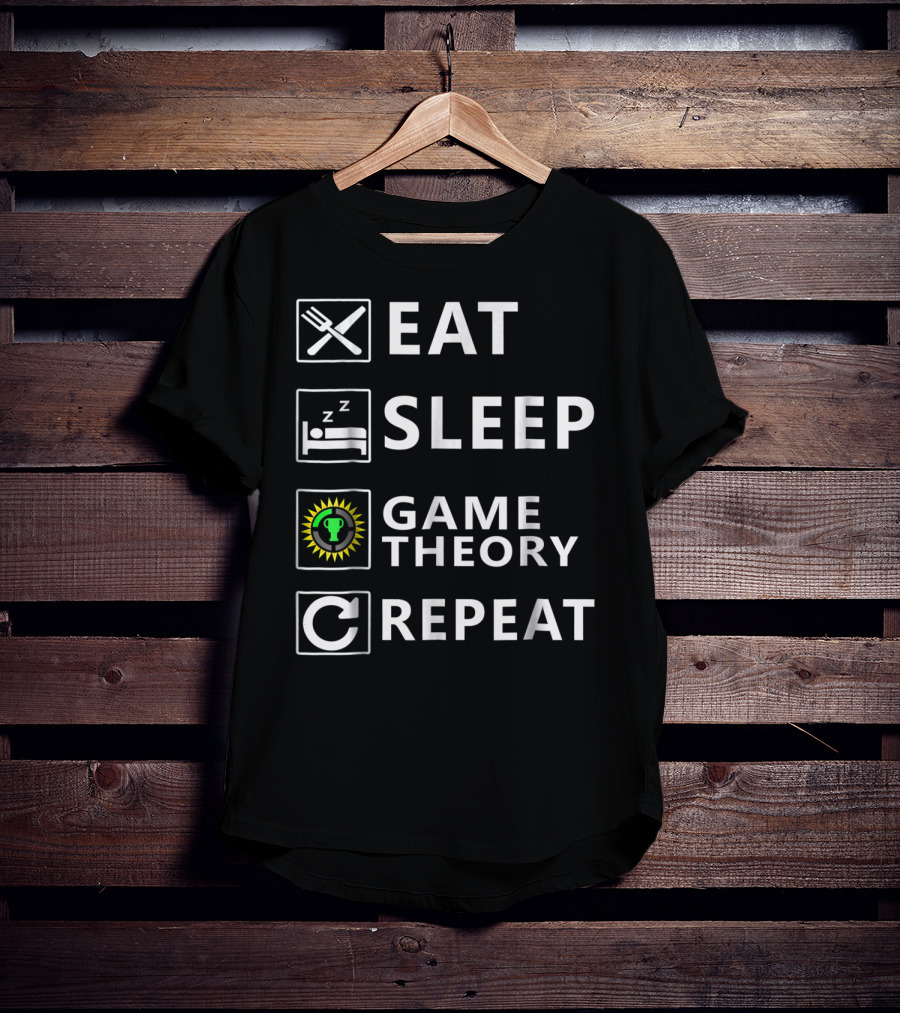 Eat Sleep Game Theory Repeat Game Nerds T-Shirt