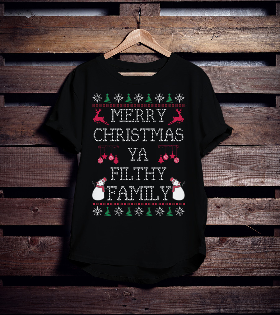 Merry Christmas Ya Filthy Family Reindeer Snowman Holiday Ornaments T-Shirt