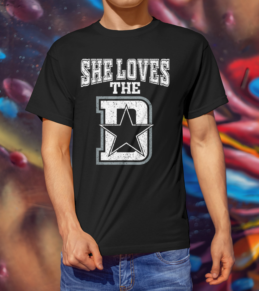 She Loves The D Dallas Texas City Funny 4D Star T-Shirt