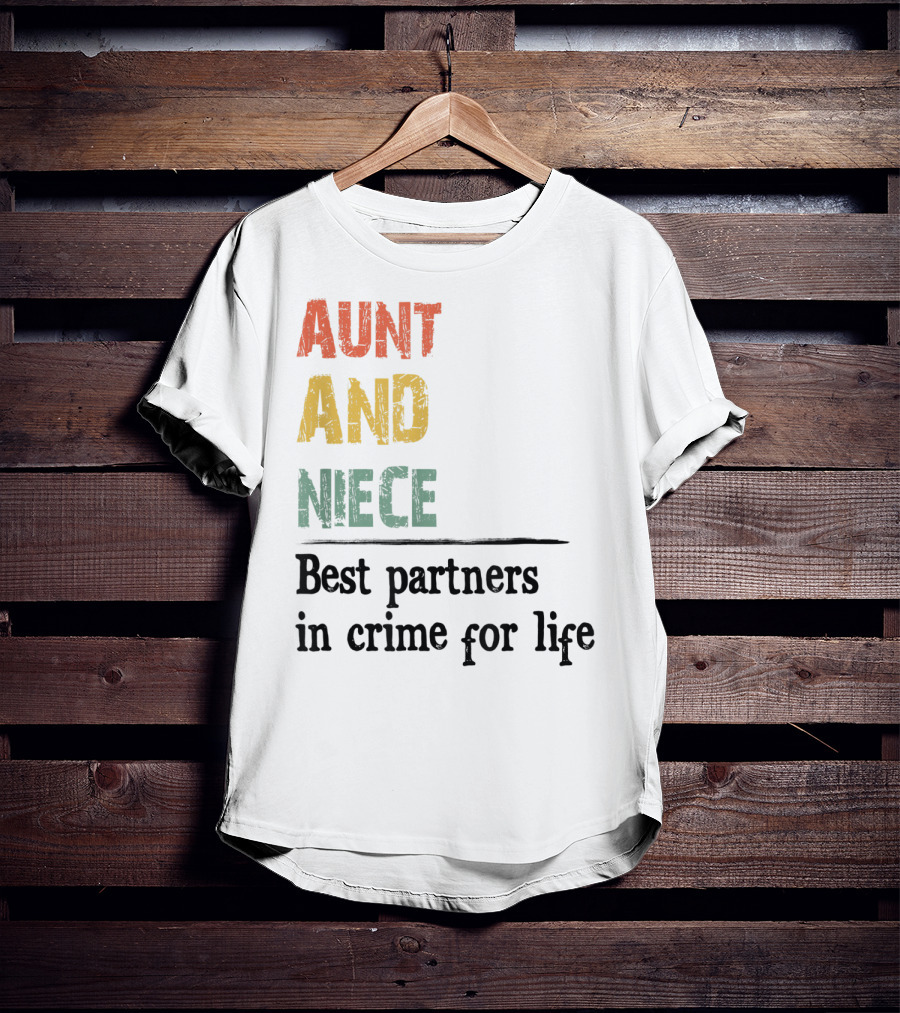 Aunt And Niece Best Partners In Crime For Life Vintage Family T-Shirt
