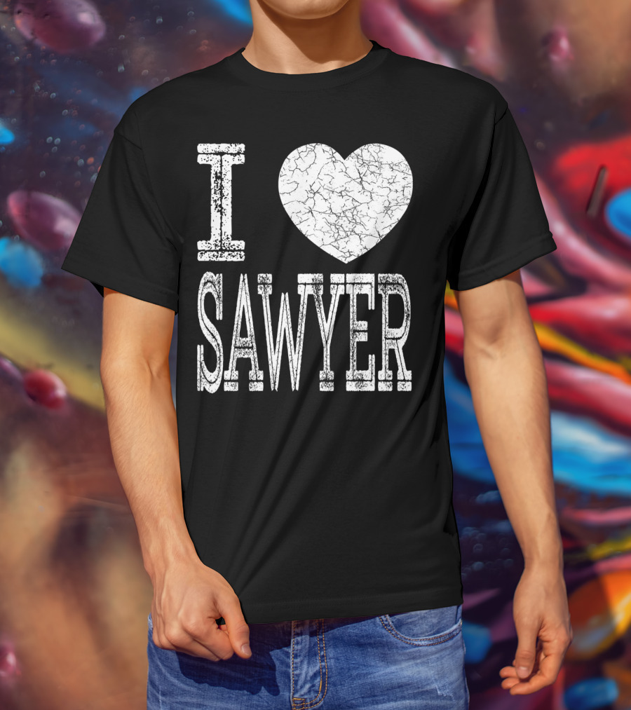 I Love Sawyer Valentine Boyfriend Son Husband Heart T-Shirt