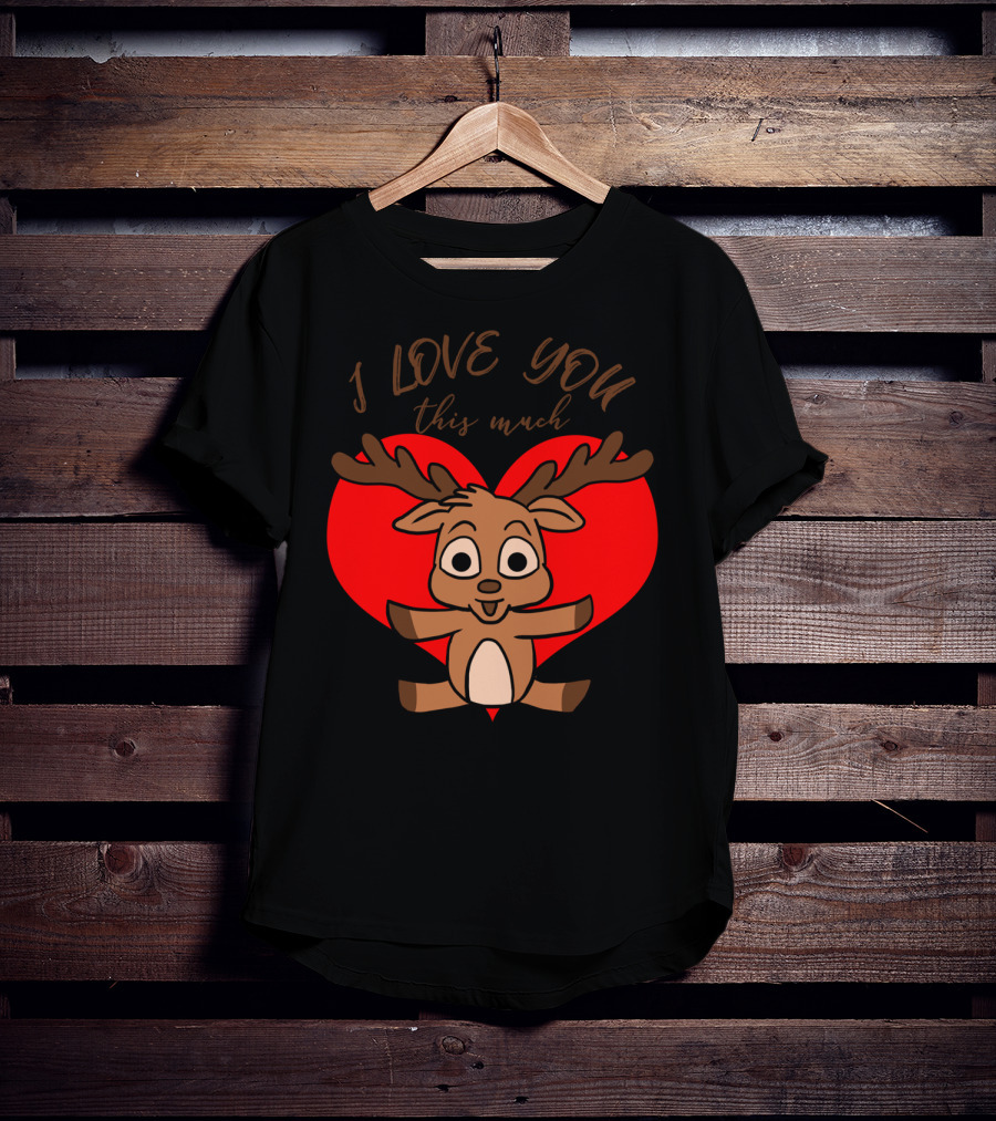 I Love You This Much Cute Deer Hug Valentine's Day Heart T-Shirt