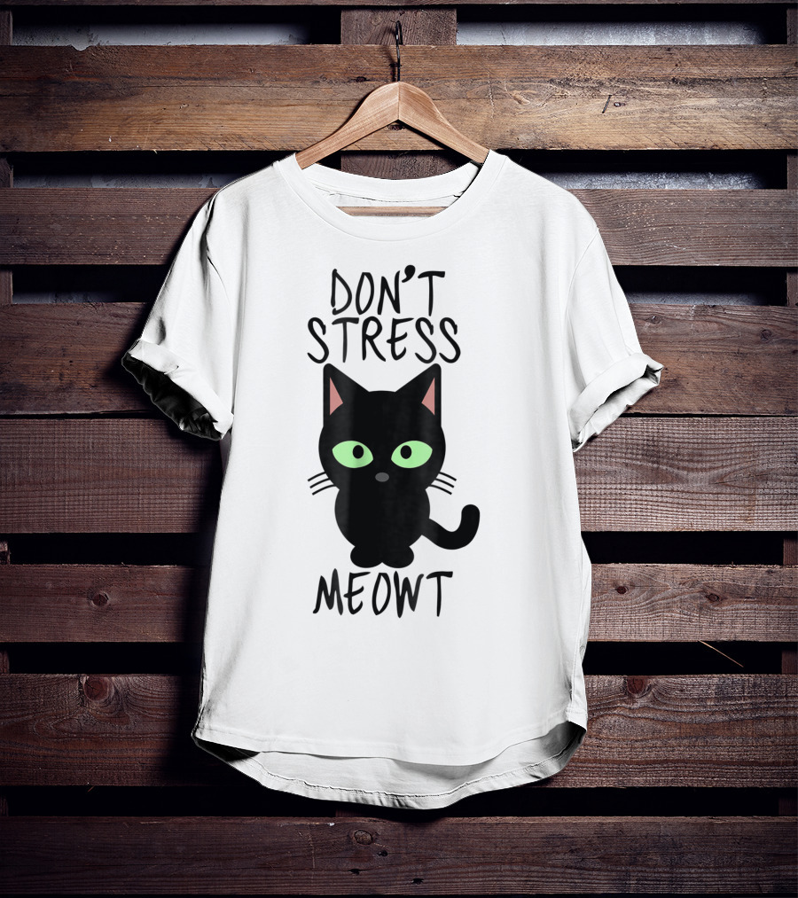 Don't Stress Meowt Black Cat Green Eyes Cute T-Shirt