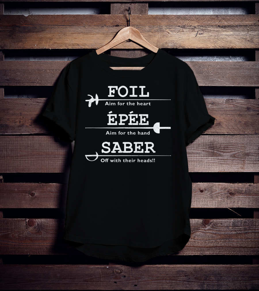 Foil Epee Saber Aim For The Heart Hand Heads T-Shirt