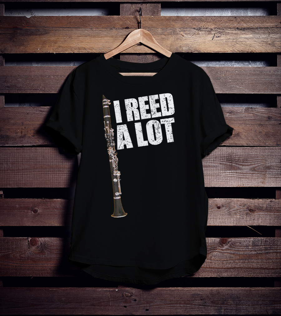 I Reed A Lot Clarinet Pun With Musical Instrument Image T-Shirt
