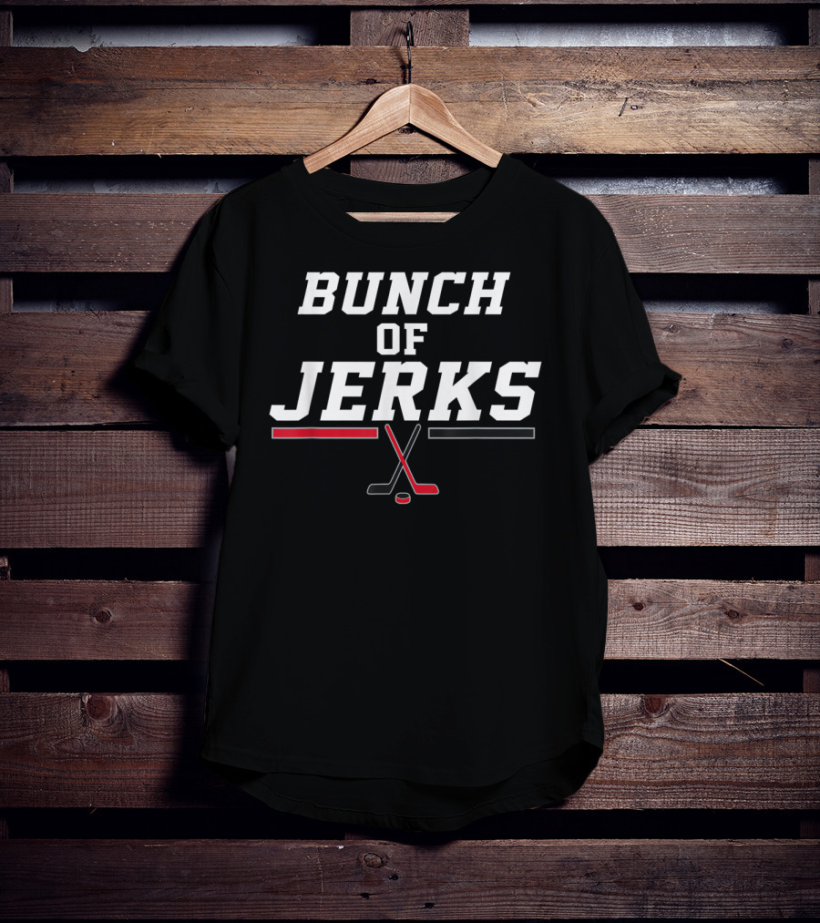 Bunch Of Jerks Ice Hockey Winner Lover Funny Fan T-Shirt