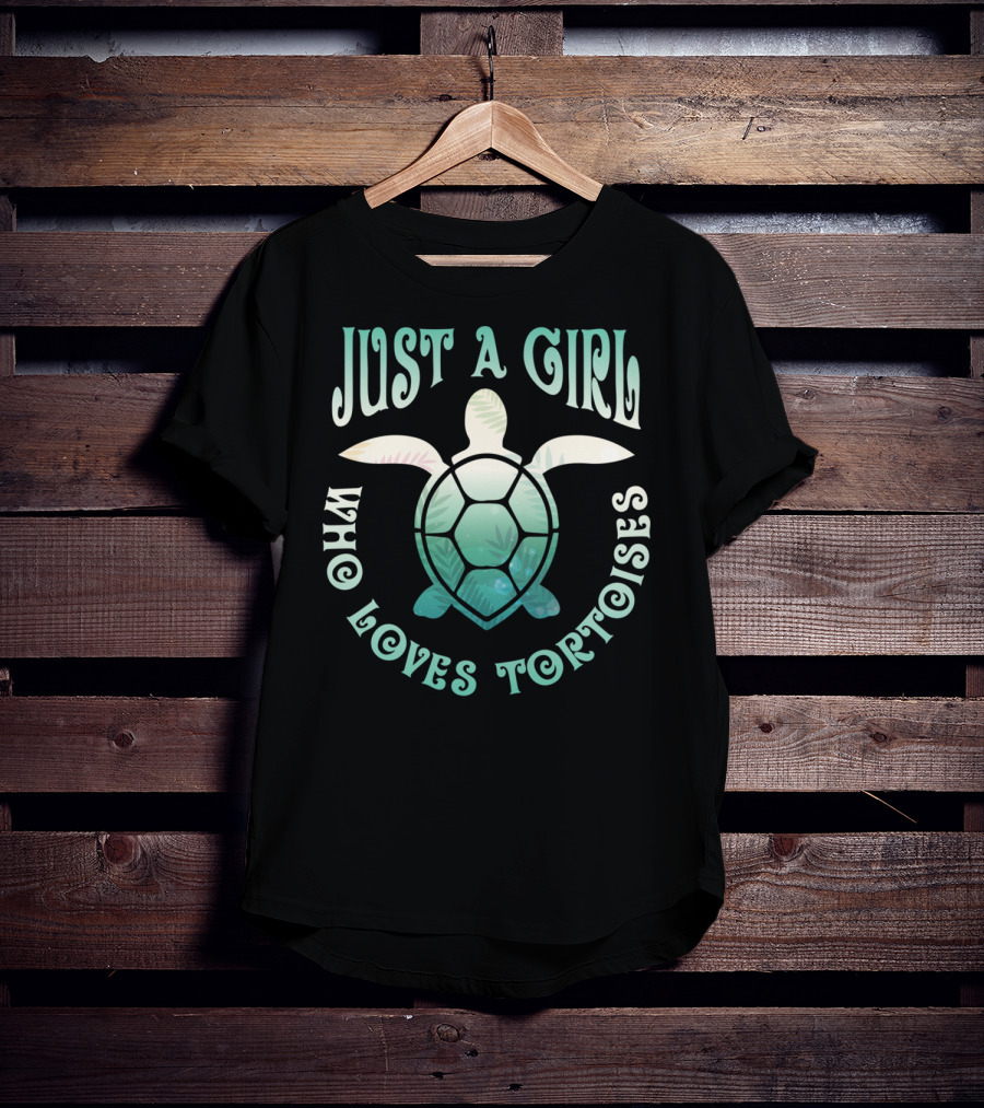 Just A Girl Who Loves Tortoises Cute Sea Turtle T-Shirt