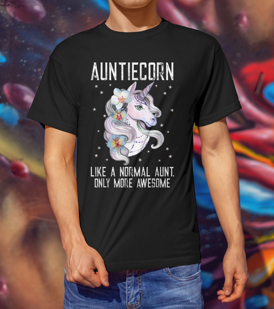 Auntiecorn Like A Normal Aunt Only More Awesome Cute Unicorn Lover T-Shirt