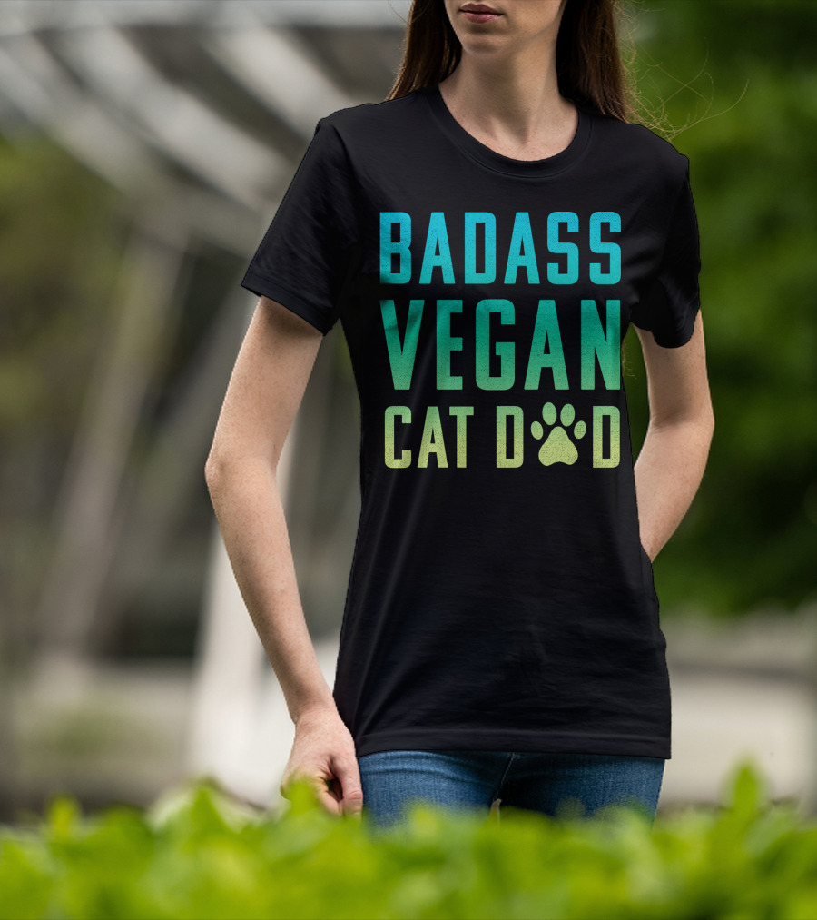 Badass Vegan Cat Dad T-Shirt