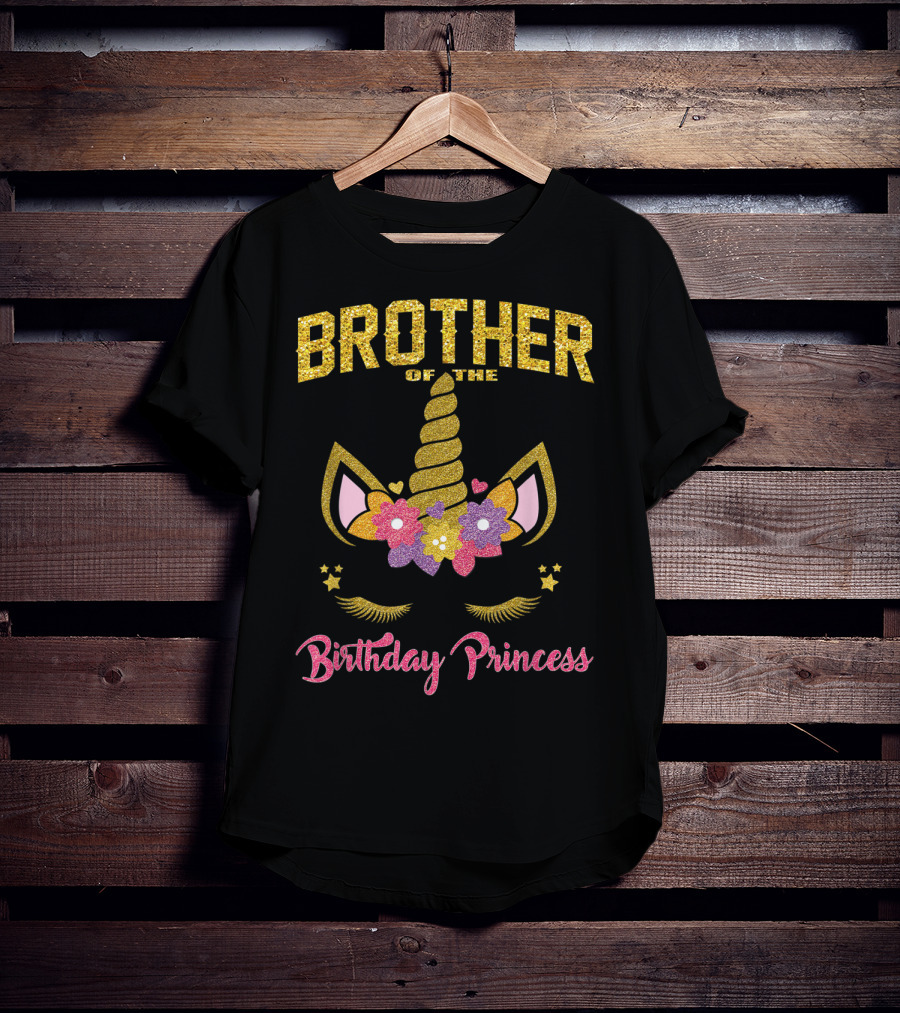 Brother Of The Birthday Princess Unicorn T-Shirt