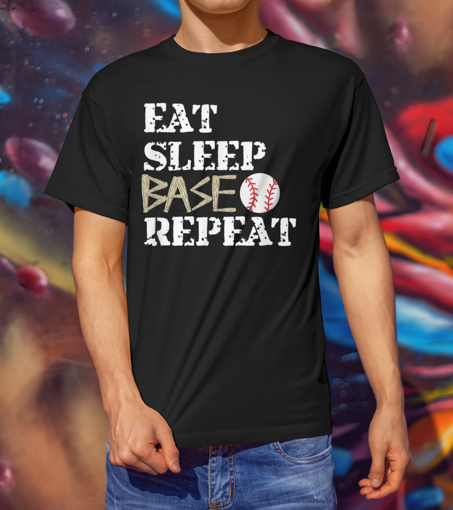 Eat Sleep Base Baseball Repeat For Fans Players T-Shirt