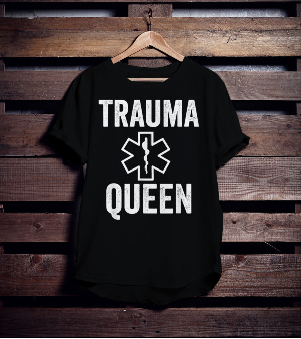 TRAUMA QUEEN EMT Paramedic Star Of Life T-Shirt