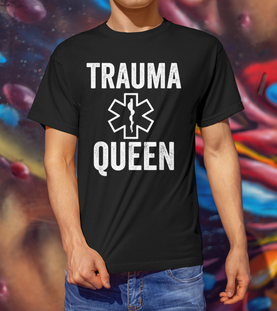 TRAUMA QUEEN EMT Paramedic Star Of Life T-Shirt