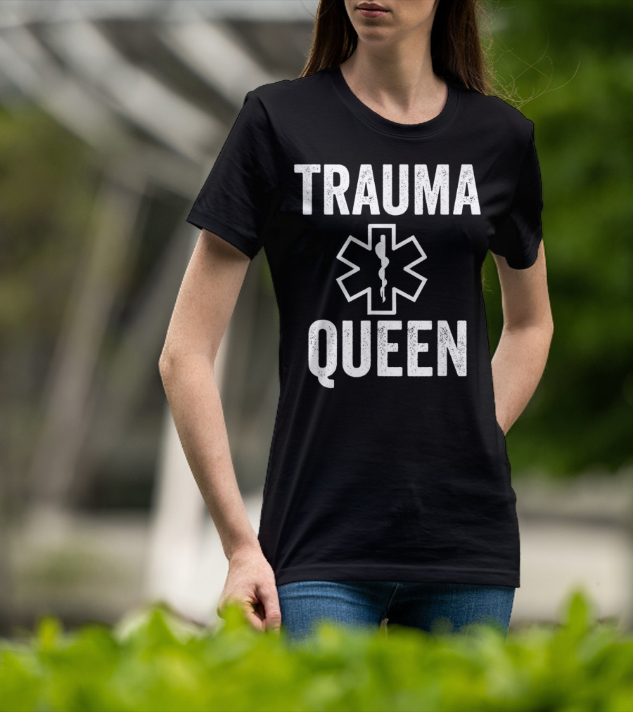 TRAUMA QUEEN EMT Paramedic Star Of Life T-Shirt