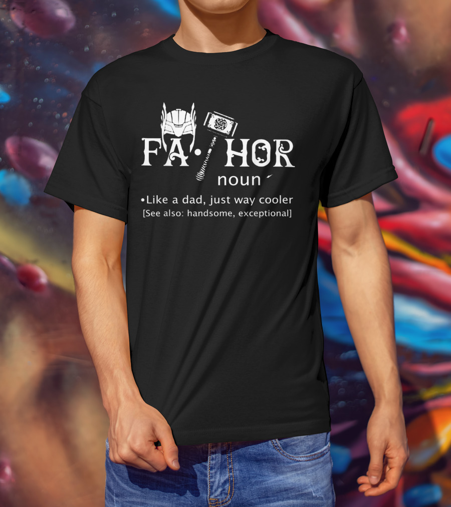Fathor Like A Dad Just Way Cooler Handsome Exceptional T-Shirt