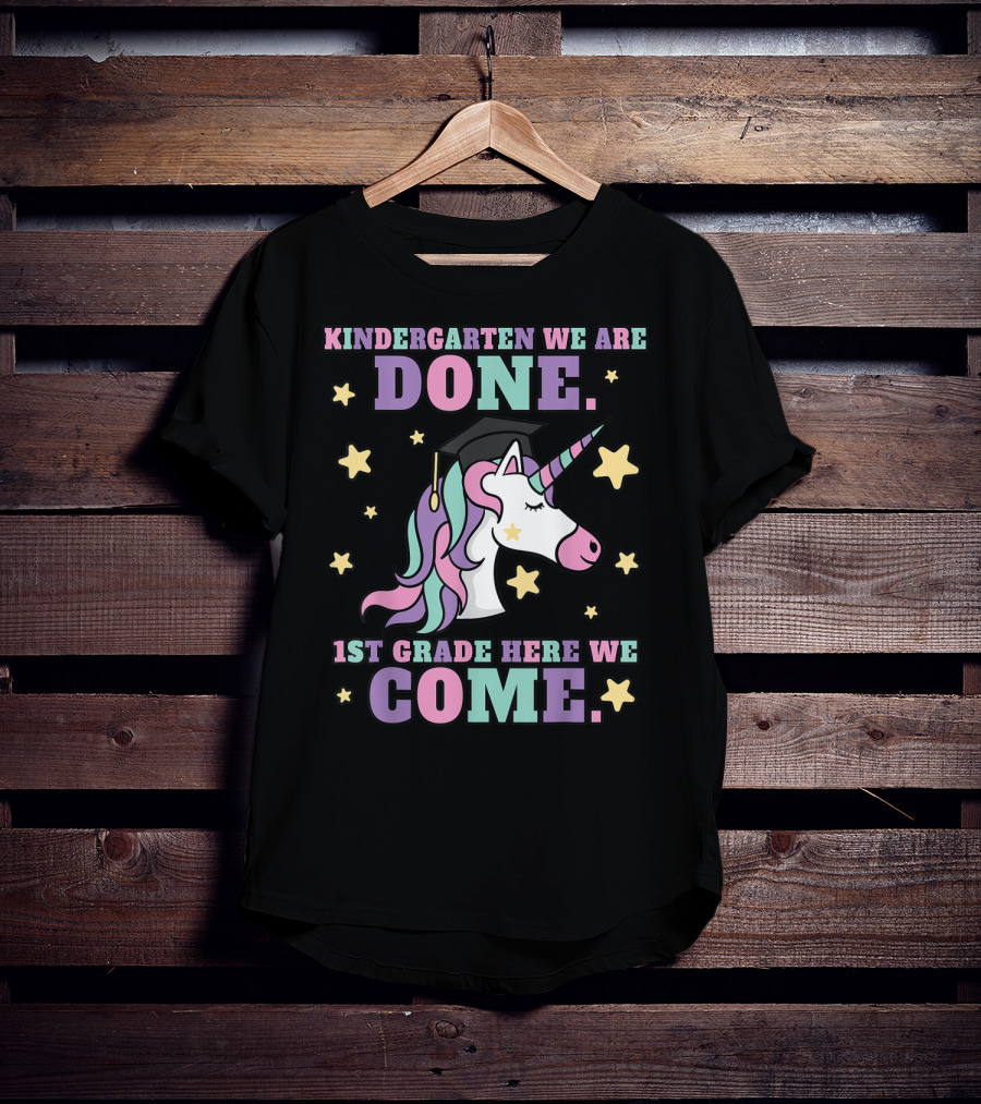 Kindergarten We Are Done 1st Grade Here We Come Magical Unicorn Graduation T-Shirt