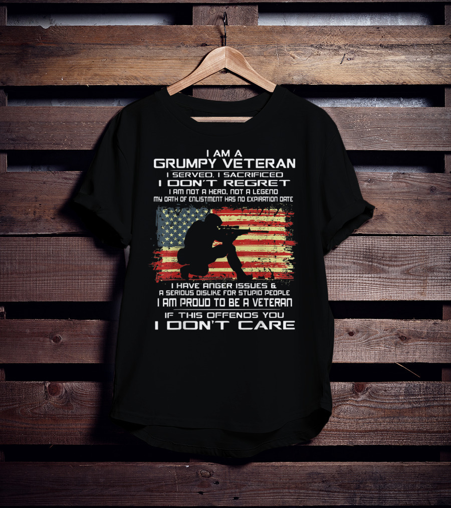 I Am A Grumpy Veteran I Served I Sacrificed I Don't Regret Proud American Flag Oath Enlistment No Expiration Anger Issues T-Shirt