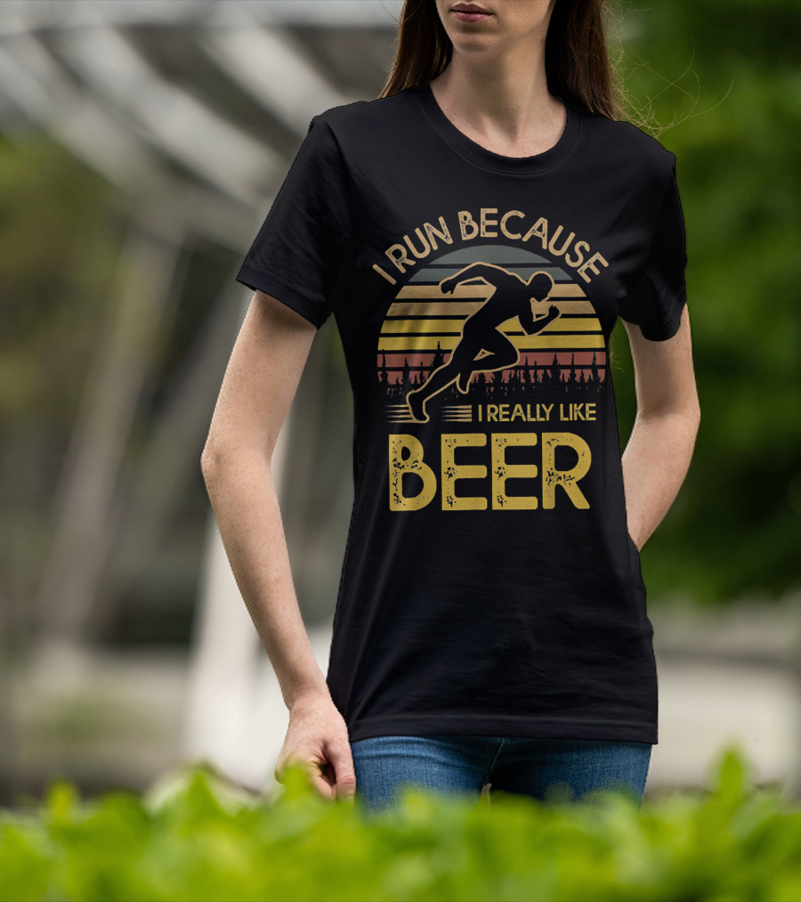 I Run Because I Really Like Beer Running T-Shirt