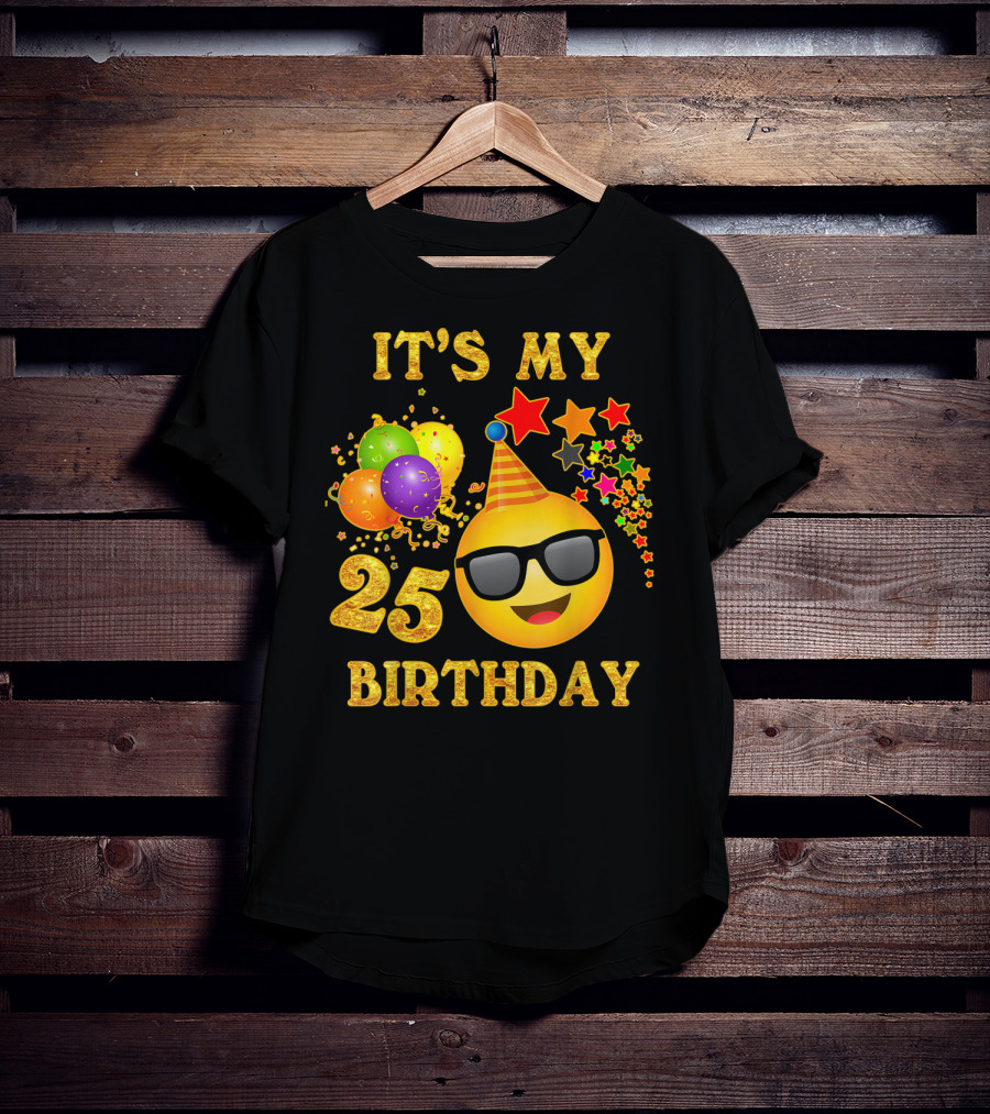 IT'S MY 25 BIRTHDAY Emoji Celebration With Balloons And Stars T-Shirt