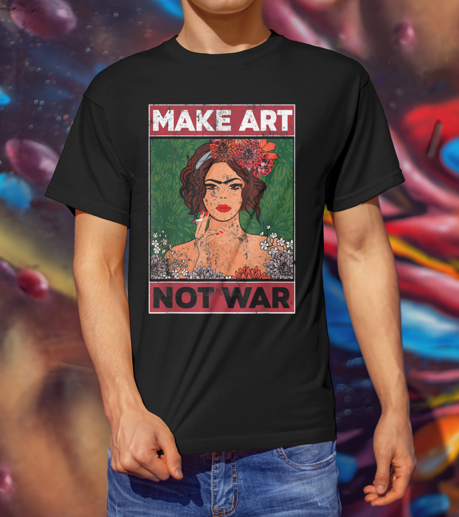 MAKE ART NOT WAR Floral Portrait With Woman And Flowers T-Shirt
