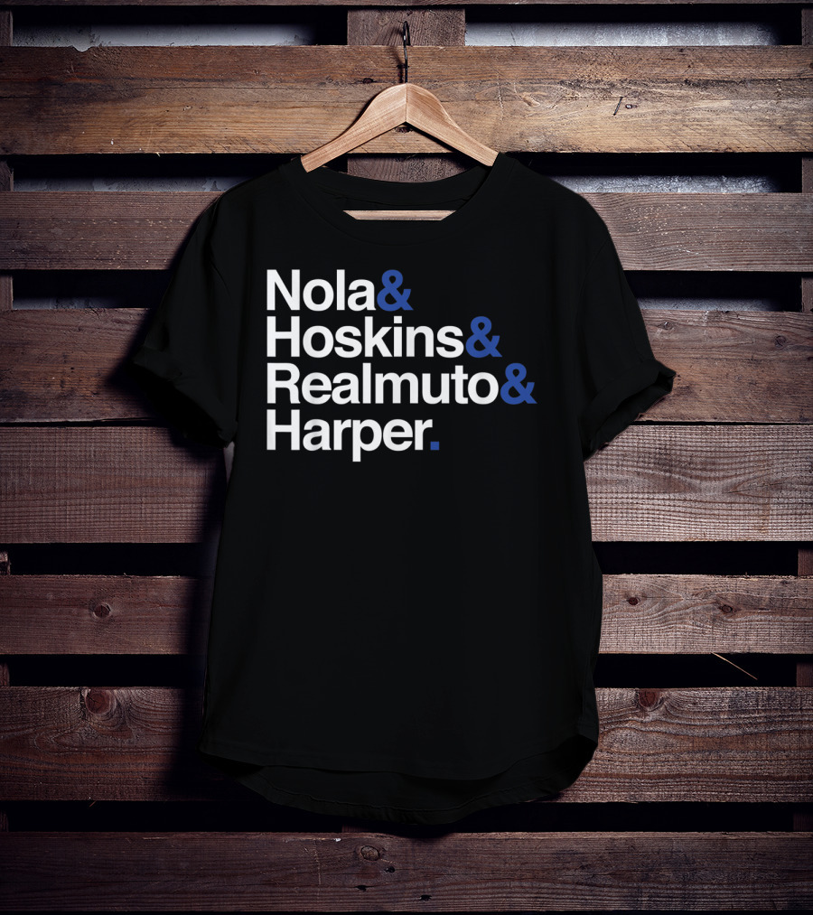 Nola And Hoskins And Realmuto And Harper Make Philly Great Again Lineup T-Shirt