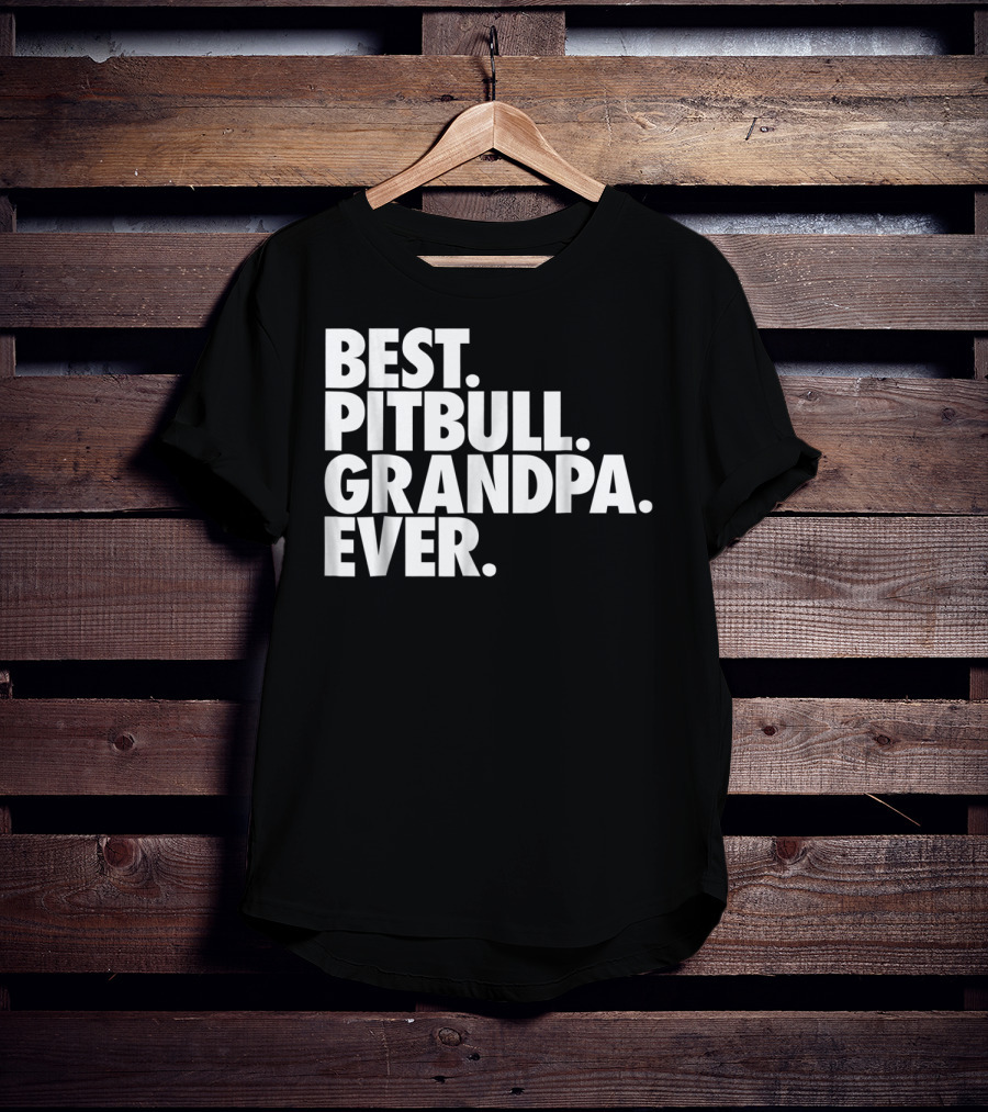 Best Pitbull Grandpa Ever T-Shirt