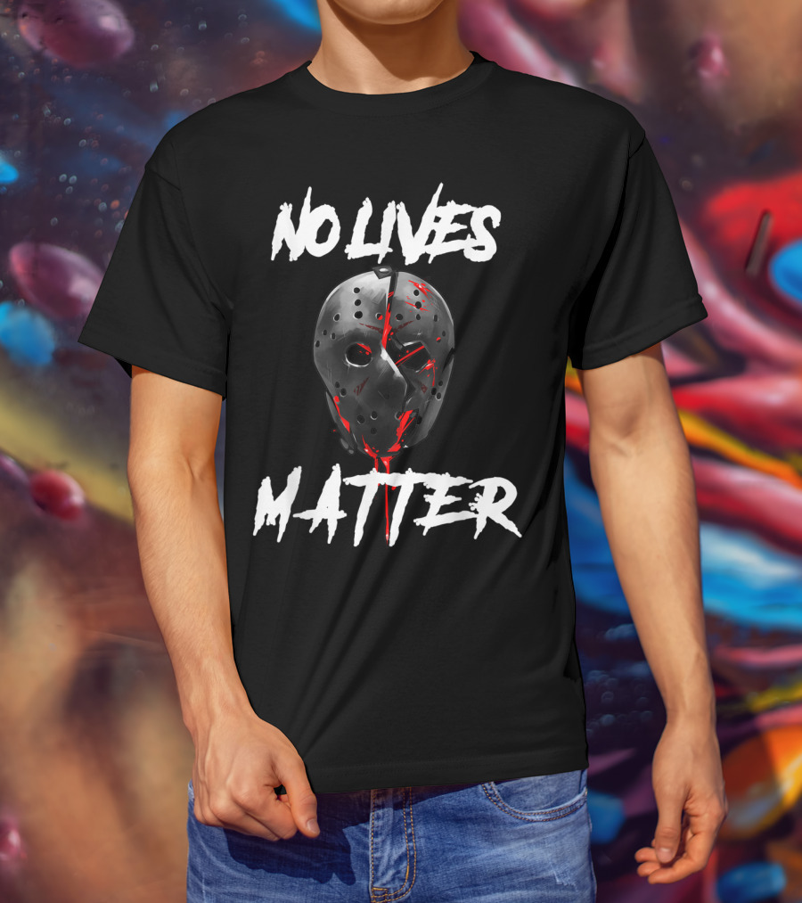 No Lives Matter Jason Mask Gory Horror T-Shirt