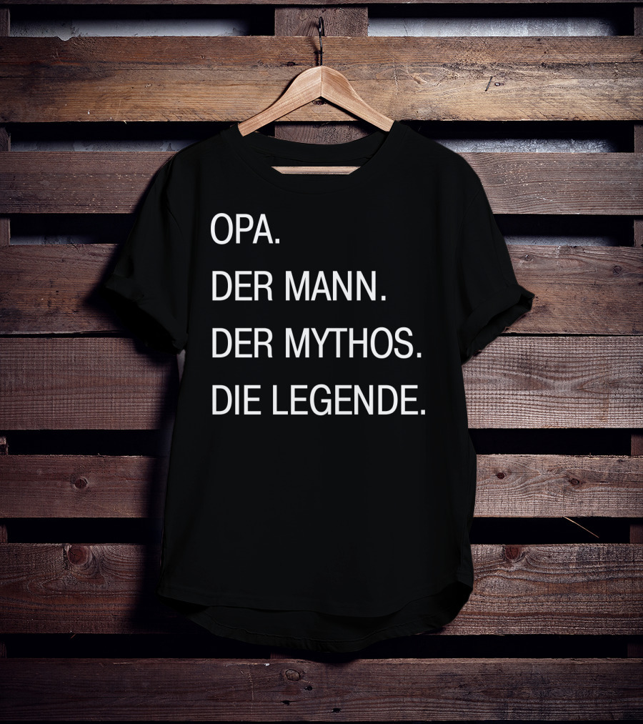 Opa Der Mann Der Mythos Die Legende T-Shirt