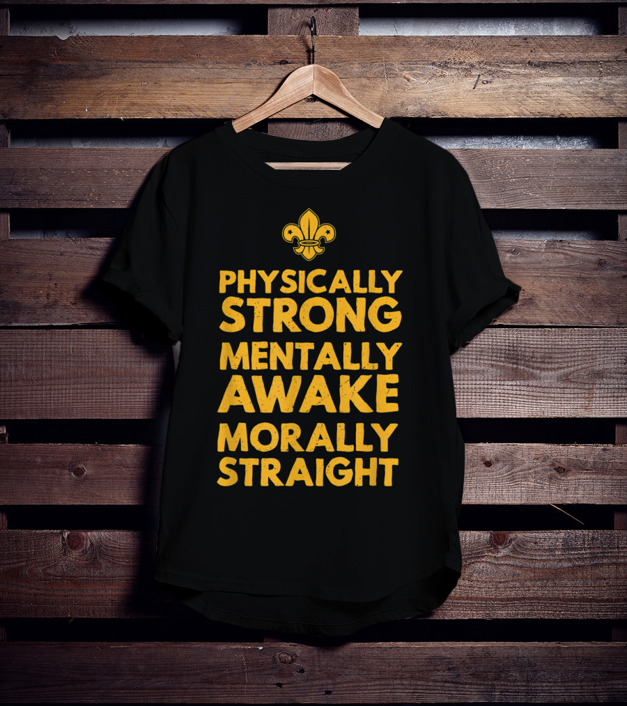 Scout Oath Physically Strong Mentally Awake Morally Straight Member Supporter T-Shirt