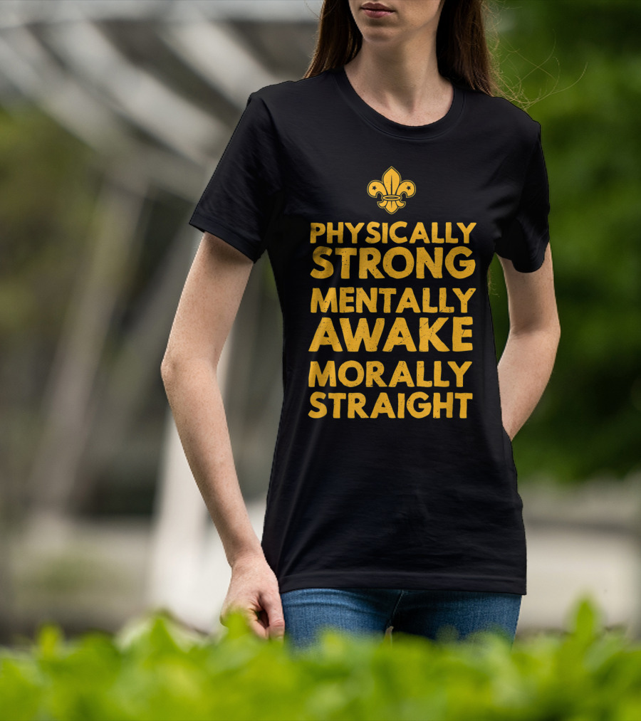 Scout Oath Physically Strong Mentally Awake Morally Straight Member Supporter T-Shirt