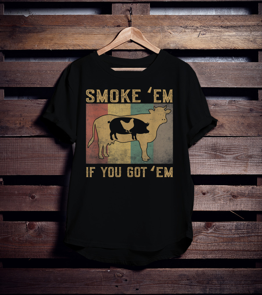 Smoke 'Em If You Got 'Em BBQ Grilling Cow Pig Chicken Retro T-Shirt