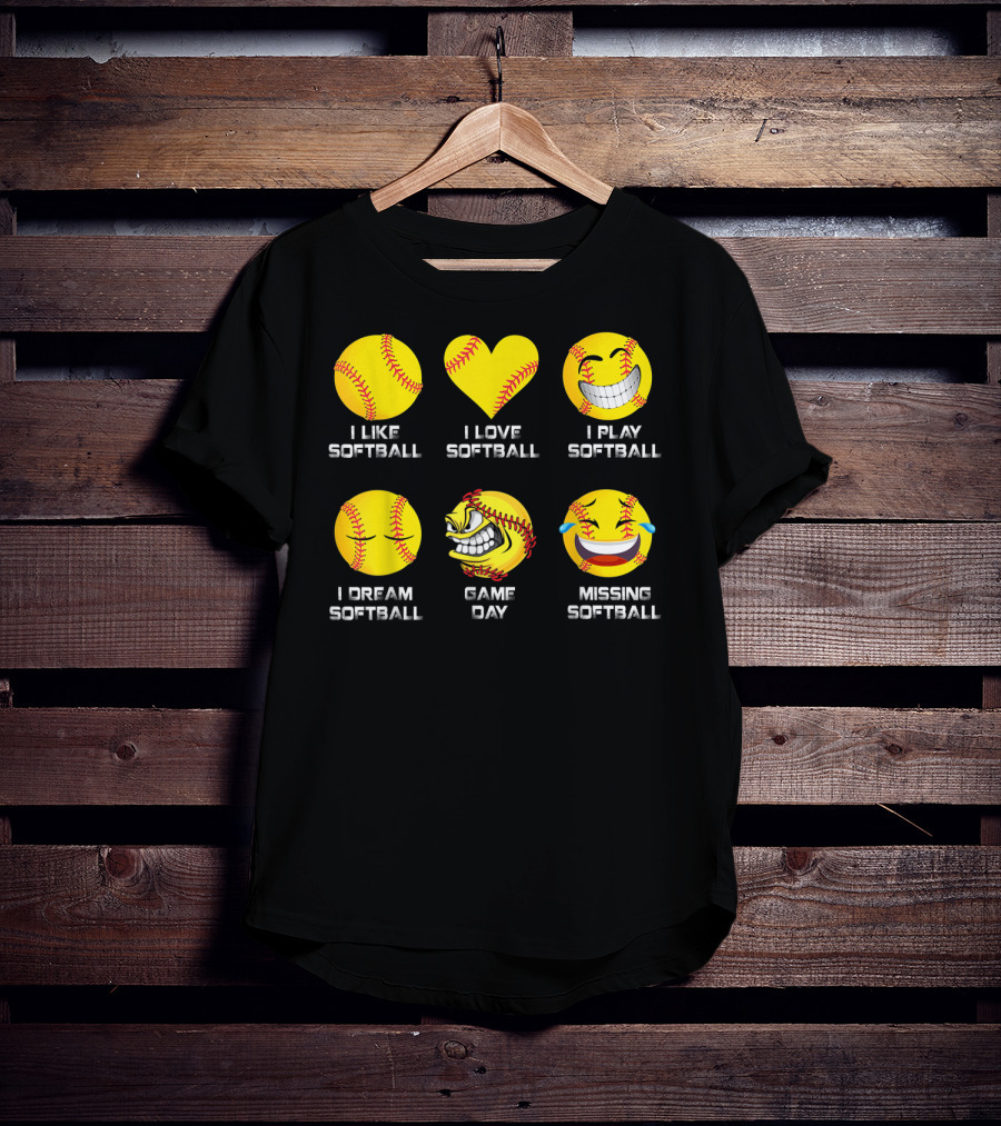 I Like Softball I Love Softball I Play Softball I Dream Softball Game Day Missing Softball T-Shirt