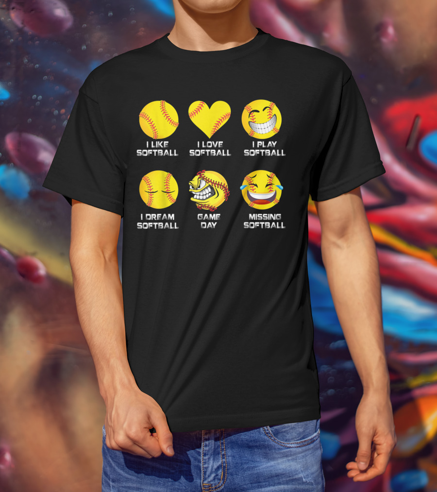 I Like Softball I Love Softball I Play Softball I Dream Softball Game Day Missing Softball T-Shirt