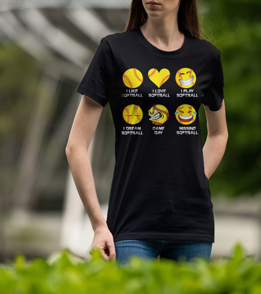 I Like Softball I Love Softball I Play Softball I Dream Softball Game Day Missing Softball T-Shirt