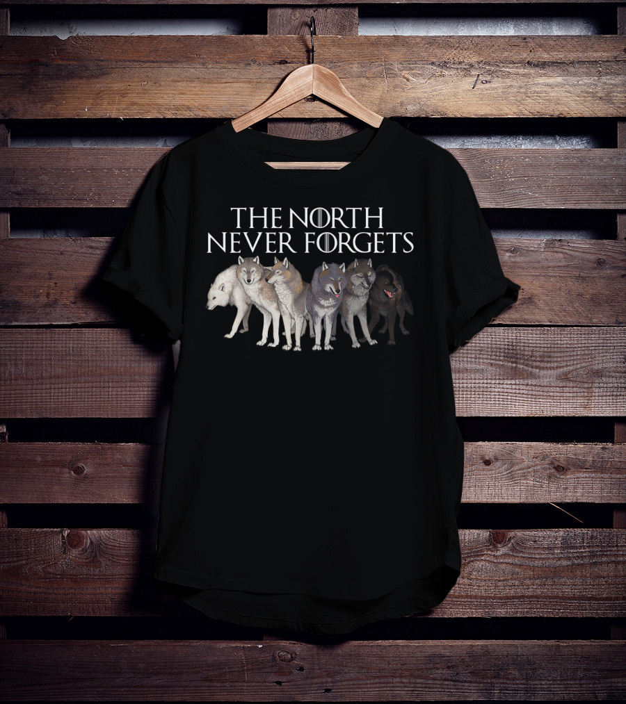 The North Never Forgets Direwolves Game Of Thrones T-Shirt