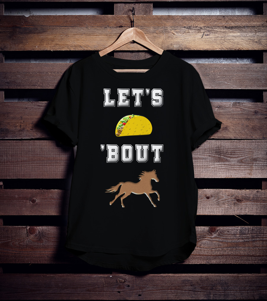 Let's Taco 'Bout Horse Riding Horse Lover T-Shirt