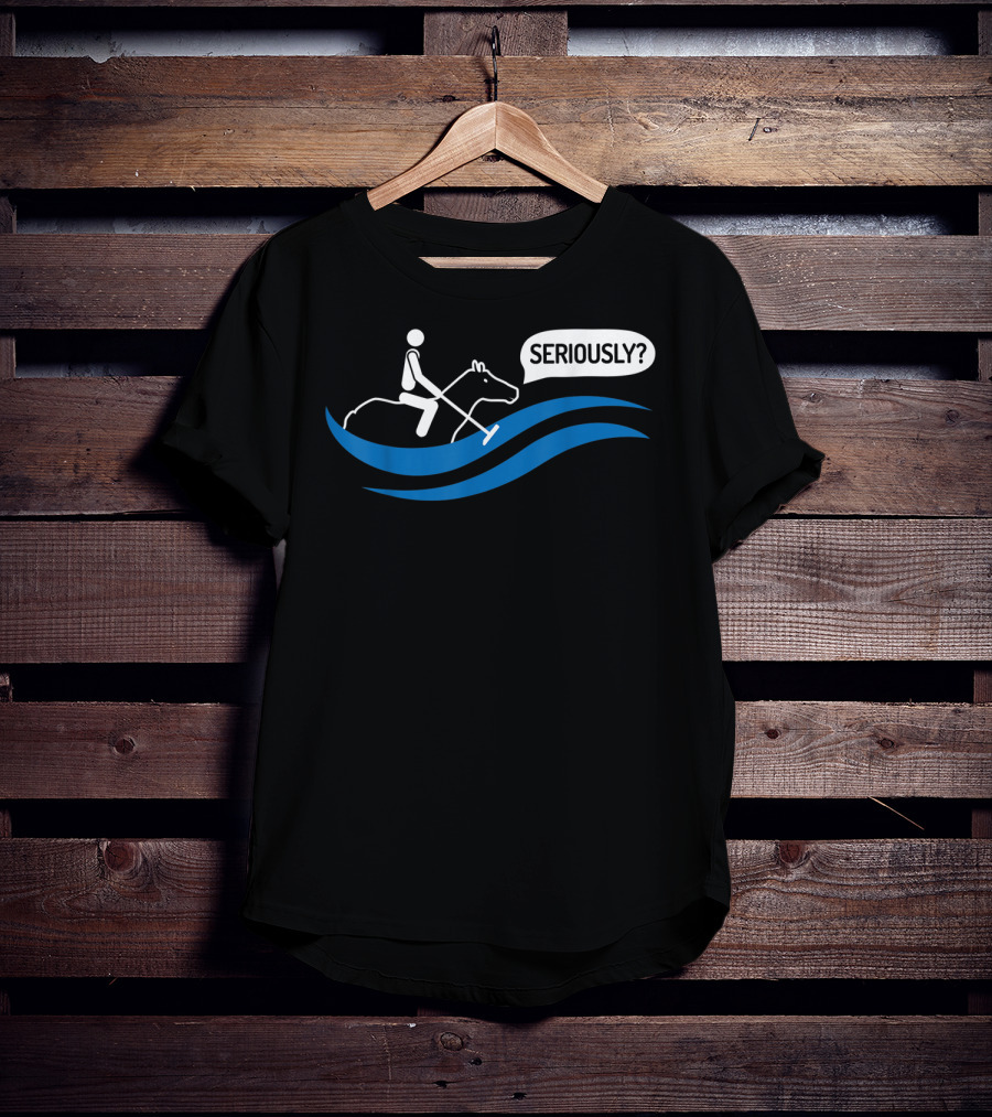 Seriously Funny Water Polo Played On A Horse T-Shirt