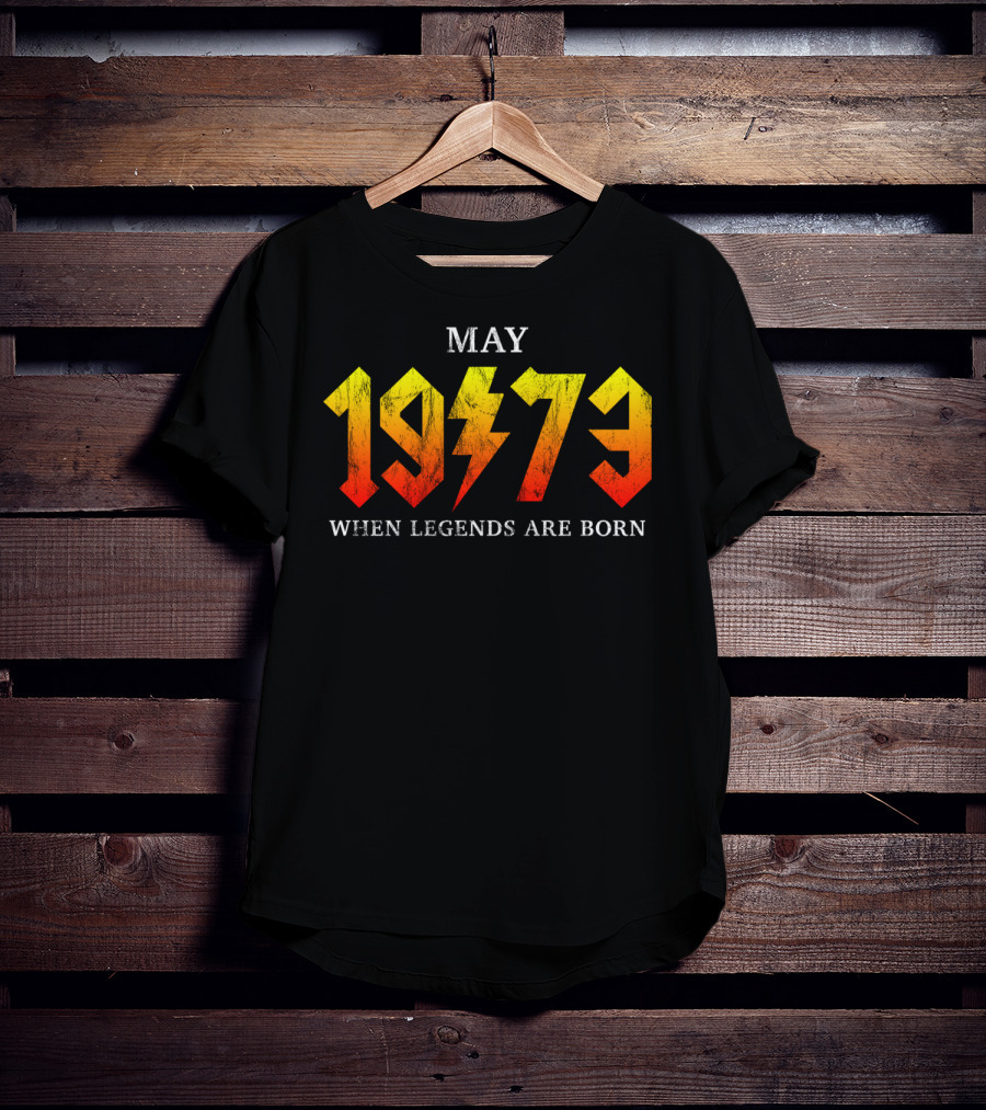 May 1973 When Legends Are Born Classic Rock Legend T-Shirt