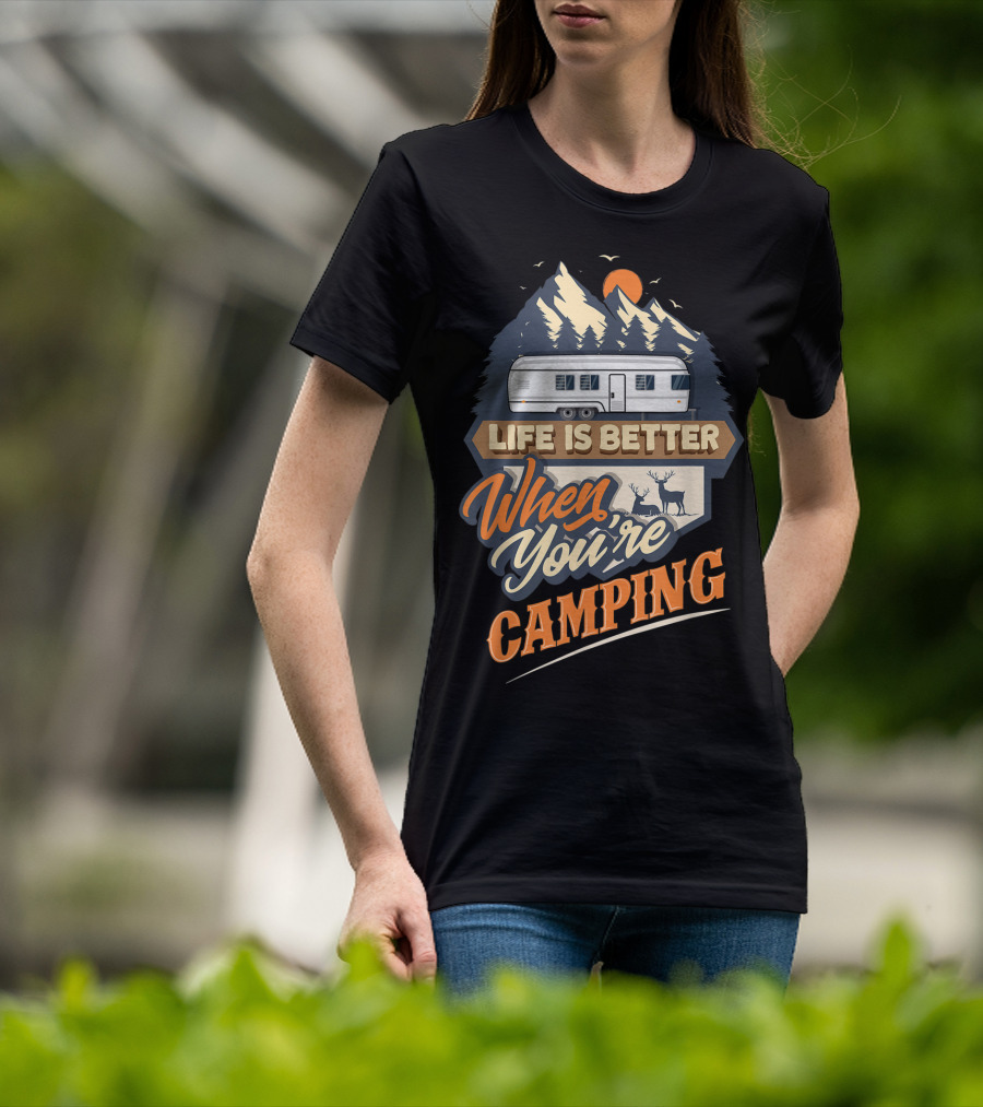 Life Is Better When You're Camping Classic Travel Trailer Scene T-Shirt